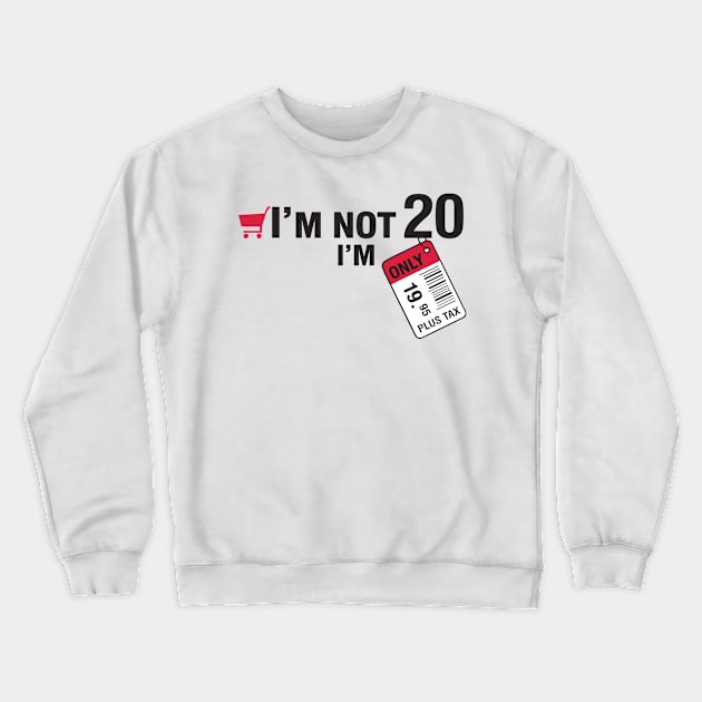 I'm not 20 Crewneck Sweatshirt by nektarinchen